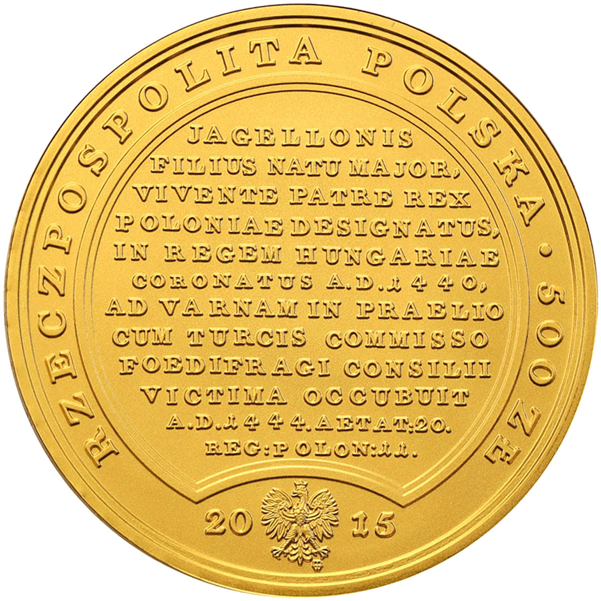 500 złotych 2015 Skarby Stanisława Augusta - Władysław Warneńczyk - 2 uncje złota